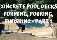 Concrete Pool Decks | Forming, Pouring, And Finishing - Part 1