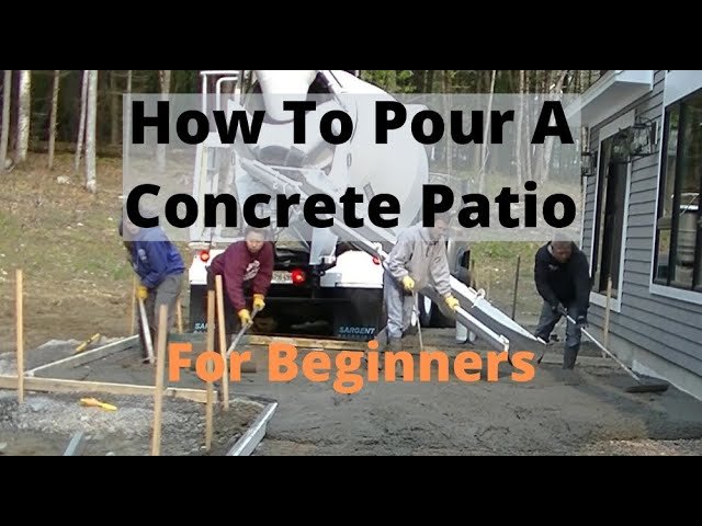 How To Pour A Concrete Patio (Do It Yourself)